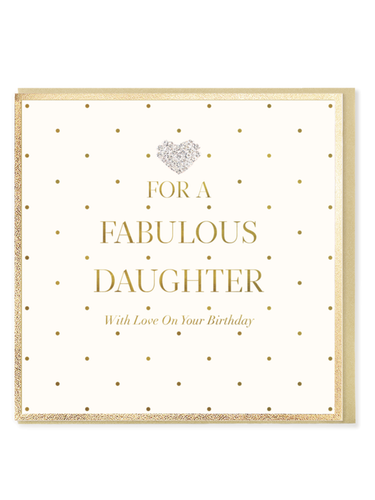 QB25 MD178 Fabulous Daughter, On Your Birthday Card – luxury gold foil greeting card with diamanté heart embellishment, blank inside, and matching gold envelope. Elegant birthday card for daughter.