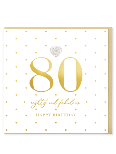 QB25 MDA80 80 & Fabulous Birthday Card with gold foil design, diamanté heart jewel,and matching gold envelope.