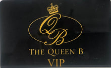 Load image into Gallery viewer, The Queen B VIP Card
